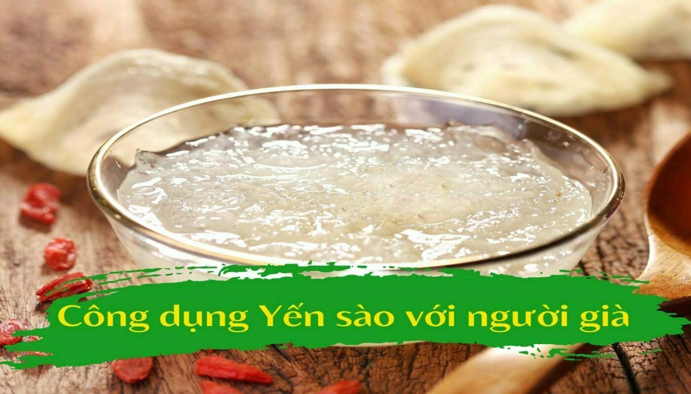 Công dụng yến sào ninh thuận với sức khỏe người già